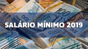 Leia mais sobre o artigo SALÁRIO MÍNIMO 2019